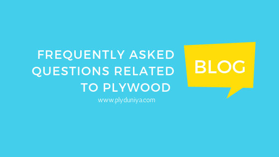 Frequently Asked Questions Related to Plywood